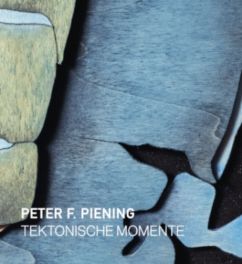 Peter F Piening Tektonische Momente Katalog Cover